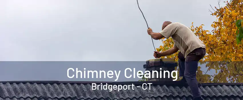 Chimney Cleaning Bridgeport - CT