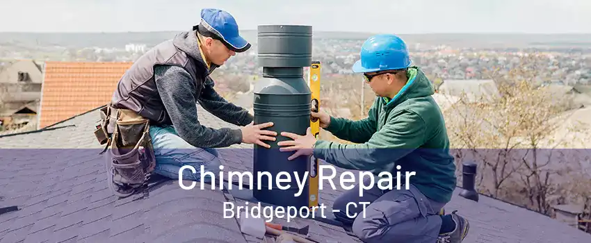 Chimney Repair Bridgeport - CT