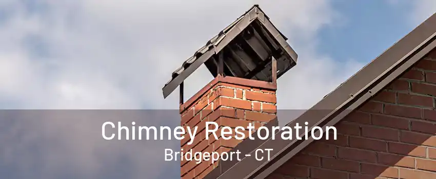 Chimney Restoration Bridgeport - CT