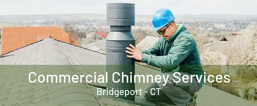 Commercial Chimney Services Bridgeport - CT