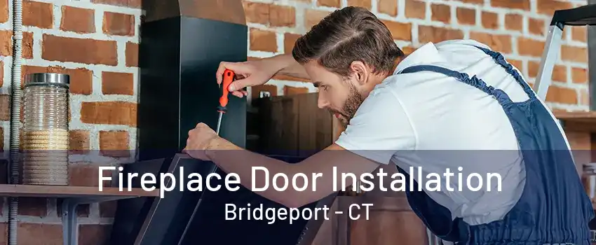 Fireplace Door Installation Bridgeport - CT