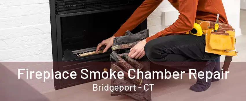 Fireplace Smoke Chamber Repair Bridgeport - CT