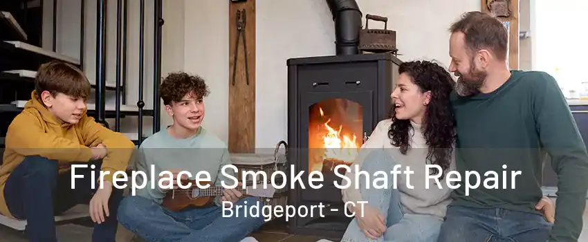 Fireplace Smoke Shaft Repair Bridgeport - CT