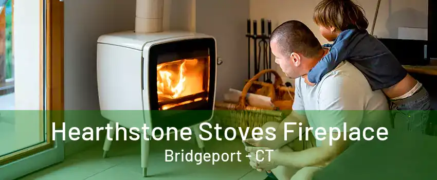 Hearthstone Stoves Fireplace Bridgeport - CT