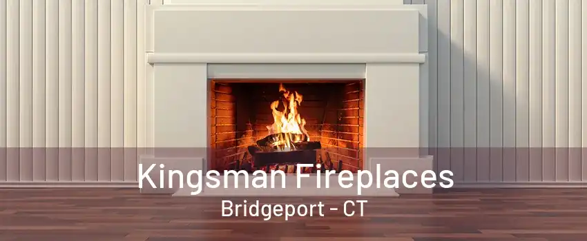 Kingsman Fireplaces Bridgeport - CT