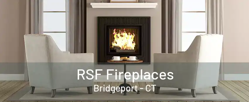 RSF Fireplaces Bridgeport - CT